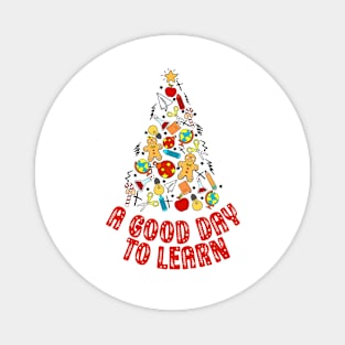 Christmas Teacher Appreciation It's A Good Day To Learn Magnet